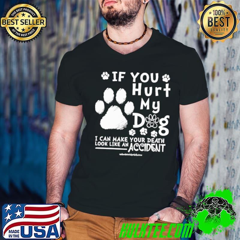 If You Hurt My Dog Can Make Your Death Look Like Accident s Guys V Neck If You Hurt My Dog Can Make Your Death Look Like Accident s Guys V Neck