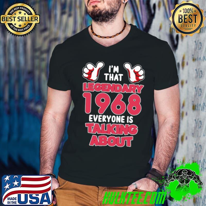 I'm That Legendary 1968 Everyone Is Talking About s Guys V Neck I'm That Legendary 1968 Everyone Is Talking About s Guys V Neck