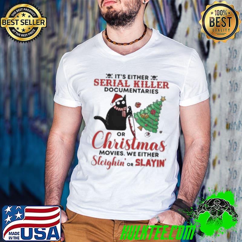 It’s either serial killer documentaries or Christmas Christmas cat s Guys V Neck It’s either serial killer documentaries or Christmas Christmas cat s Guys V Neck