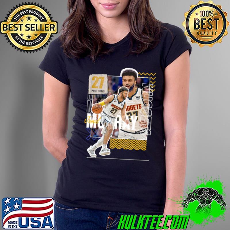 Jamal Murray Canadian professional basketball player for the Denver Nuggets T-Shirt Ladies Tee Jamal Murray Canadian professional basketball player for the Denver Nuggets T-Shirt Ladies Tee