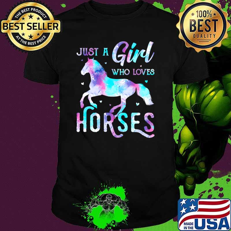 Just a girl who loves horses T-Shirt Unisex Just a girl who loves horses T-Shirt Unisex