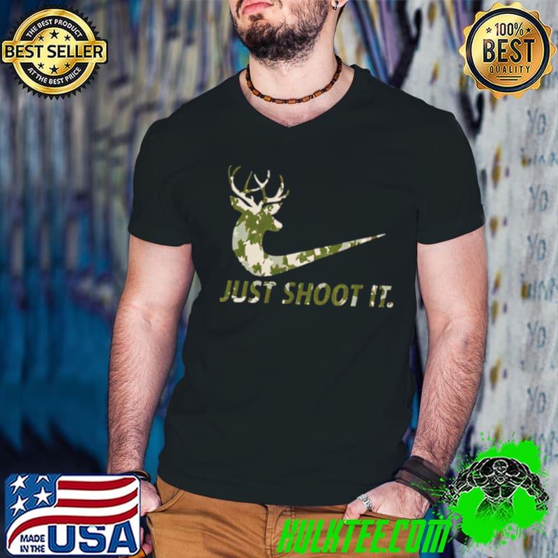 Just Shoot It Nike Hunting Deer shirt