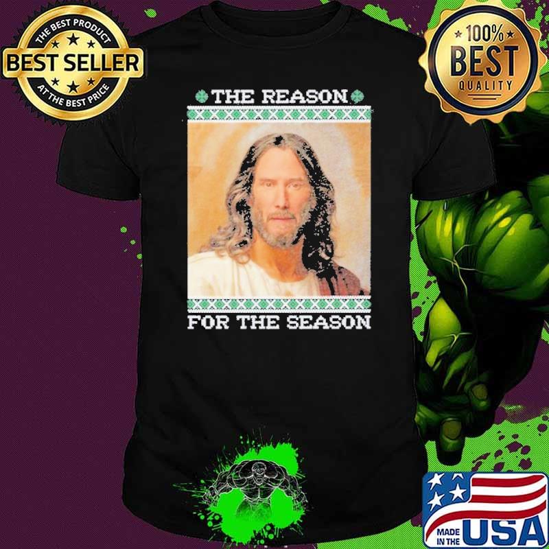 Keanu christ the reason for the season s Unisex Keanu christ the reason for the season s Unisex