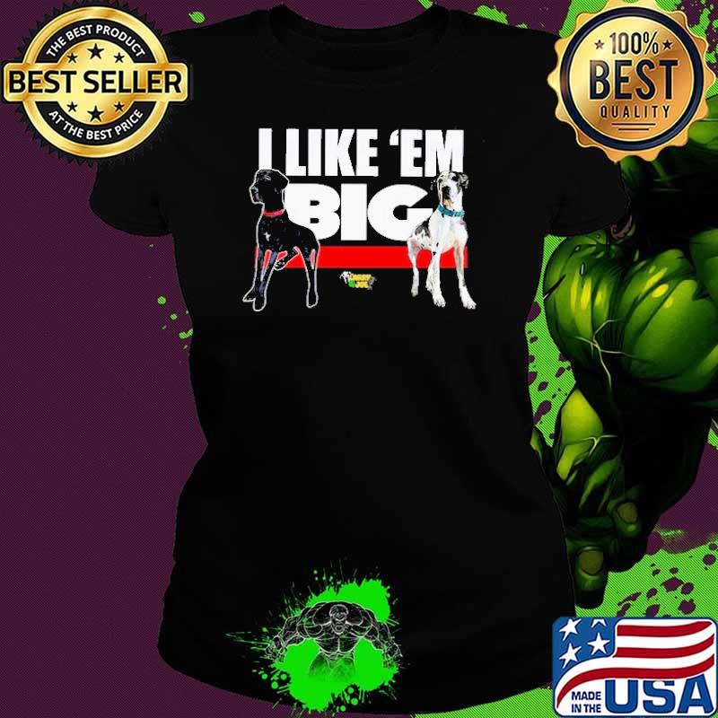 Larry and Joe Merch I like em Big s Ladies tee Larry and Joe Merch I like em Big s Ladies tee
