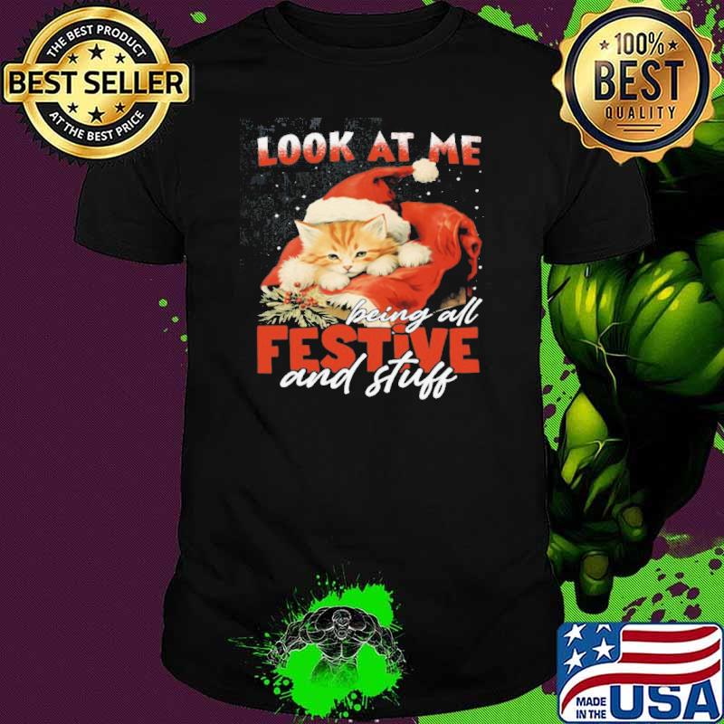 Look At Me Being All Festive Stuff Shirt