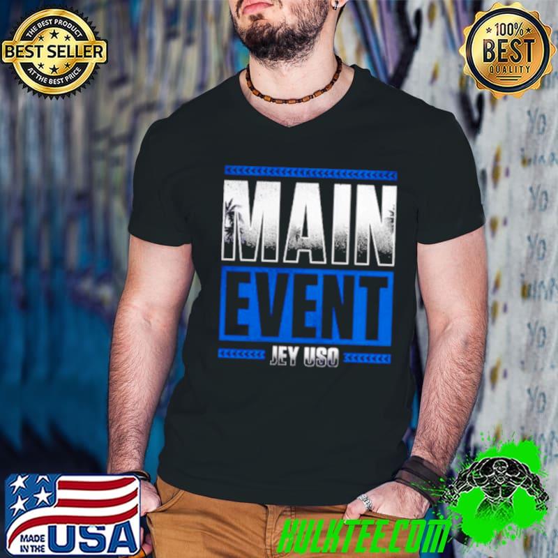 Main event jey uso shirt
