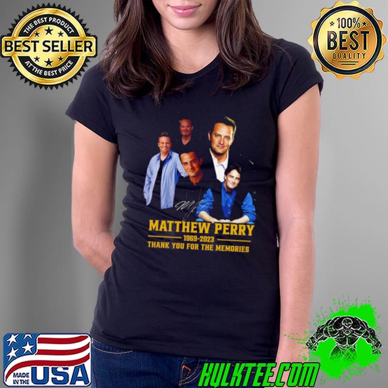 Matthew Perry 1969 2023 Thank You For The Memories s Ladies Tee Matthew Perry 1969 2023 Thank You For The Memories s Ladies Tee