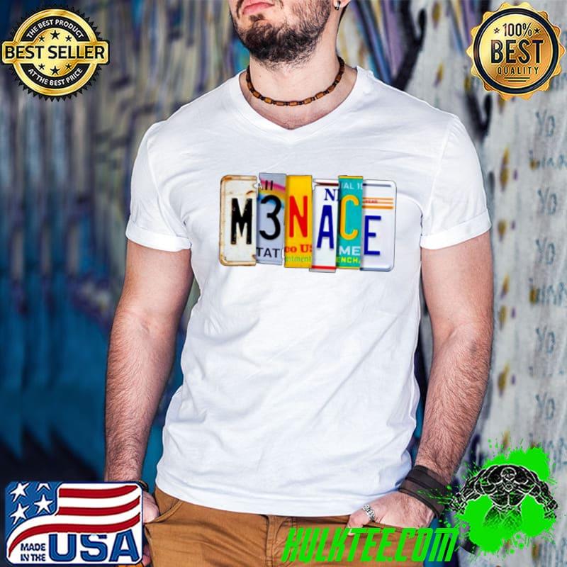 Menace license plate shirt