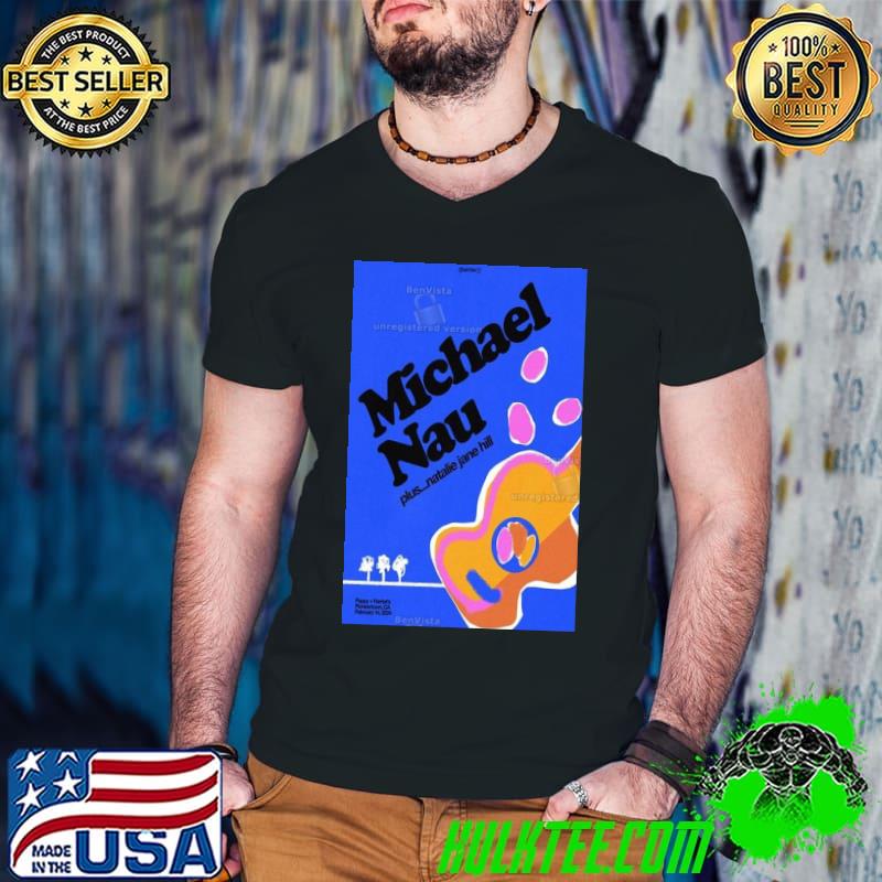 Michael nau tour 2024 pioneertown ca poster Shirt Michael nau tour 2024 pioneertown ca poster Shirt