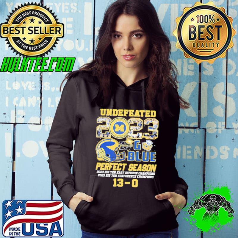 Michigan Wolverines Undefeated 2023 Go Blue Perfect Season 13-0 Shirt Hoodie Michigan Wolverines Undefeated 2023 Go Blue Perfect Season 13-0 Shirt Hoodie