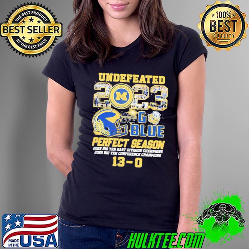 Michigan Wolverines Undefeated 2023 Go Blue Perfect Season 13-0 Shirt