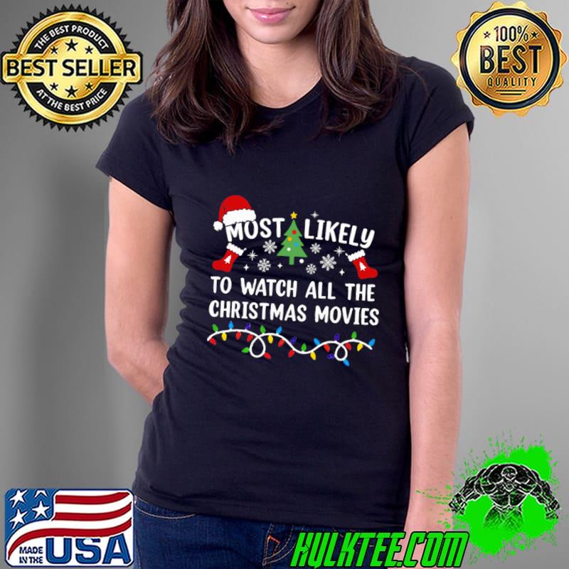 Most Likely To Watch All The Movies Lights Santa Hat Family Pajamas T-Shirt