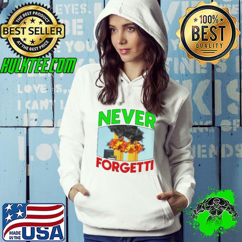 Never forgettI memorial shirt