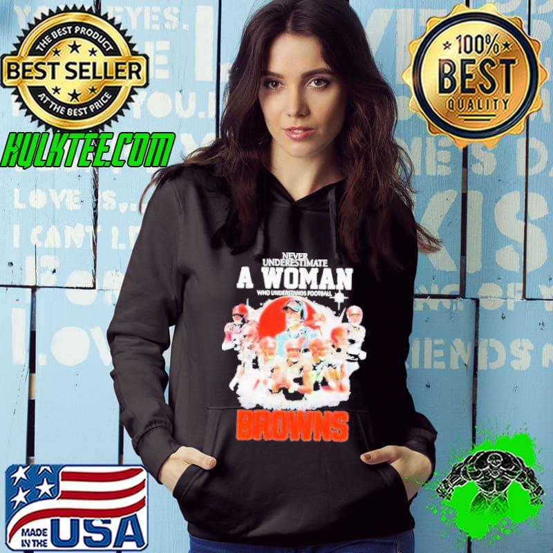 Never Underestimate A Woman Who Understands Football And Loves Cleveland Browns Signatures Shirt