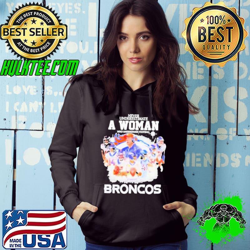 Never Underestimate A Woman Who Understands Football And Loves Denver Broncos Signatures Shirt