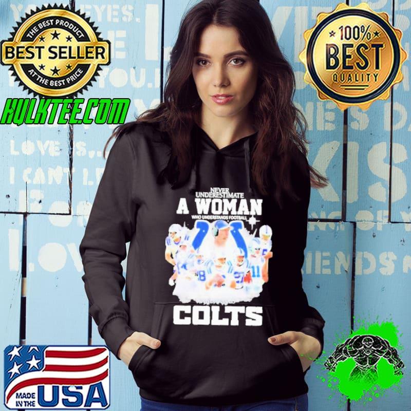 never UNderestimate A Woman Who Understands Football And Loves Indianapolis Colts Signatures Shirt