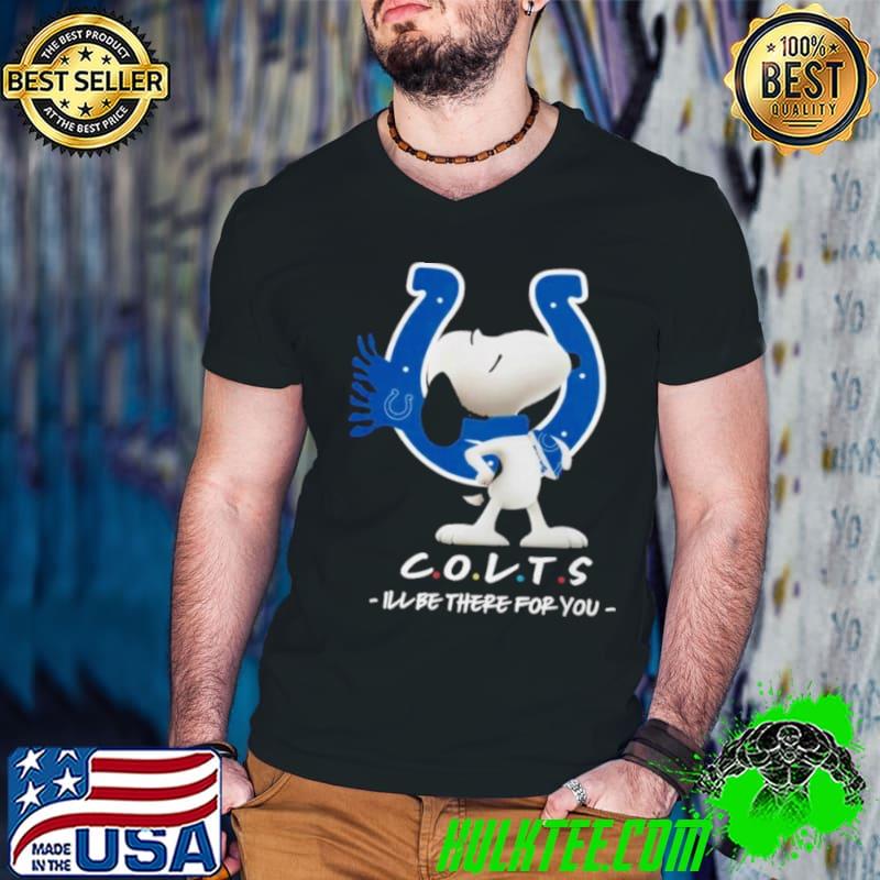 Nfl Indianapolis Colts Snoopy I’ll Be There For You 2023 shirt