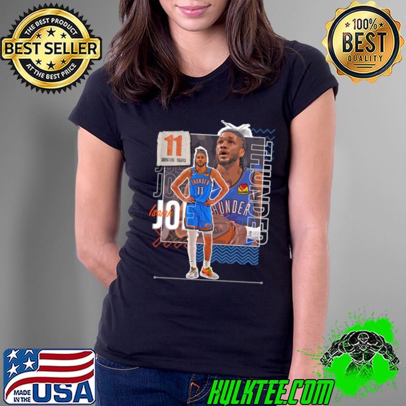 Nice isaiah Joe American professional basketball player for the Oklahoma City Thunder T-Shirt Ladies Tee Nice isaiah Joe American professional basketball player for the Oklahoma City Thunder T-Shirt Ladies Tee