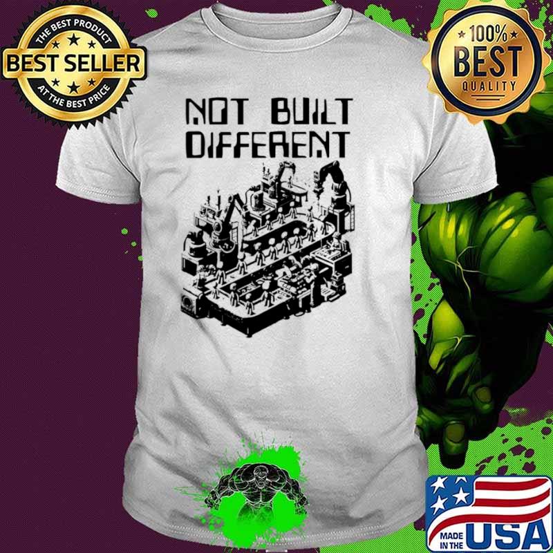 Not built different shirt