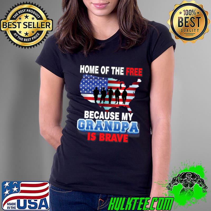 Official home Of The Free Because My Grandpa Is Brave American Flag Strong Day Memorial Stand Veterans On Salute Military US T-Shirt