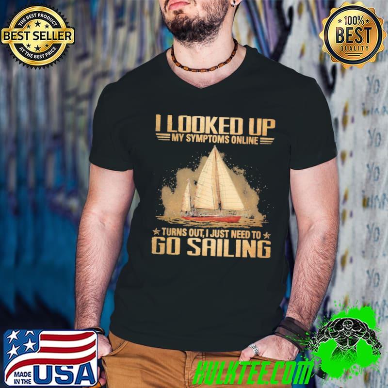 Official i looked up my symptoms online turns out just need go sailing s Guys V Neck Official i looked up my symptoms online turns out just need go sailing s Guys V Neck