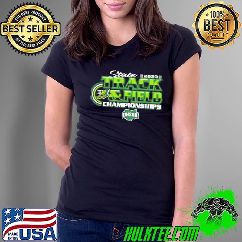 Ohio High School Athletic Association state 2023 track and field championships s Ladies Tee Ohio High School Athletic Association state 2023 track and field championships s Ladies Tee