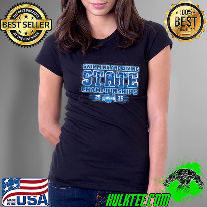Ohio High School Athletic Association Swimming and Diving State Championships 2023 s Ladies Tee Ohio High School Athletic Association Swimming and Diving State Championships 2023 s Ladies Tee