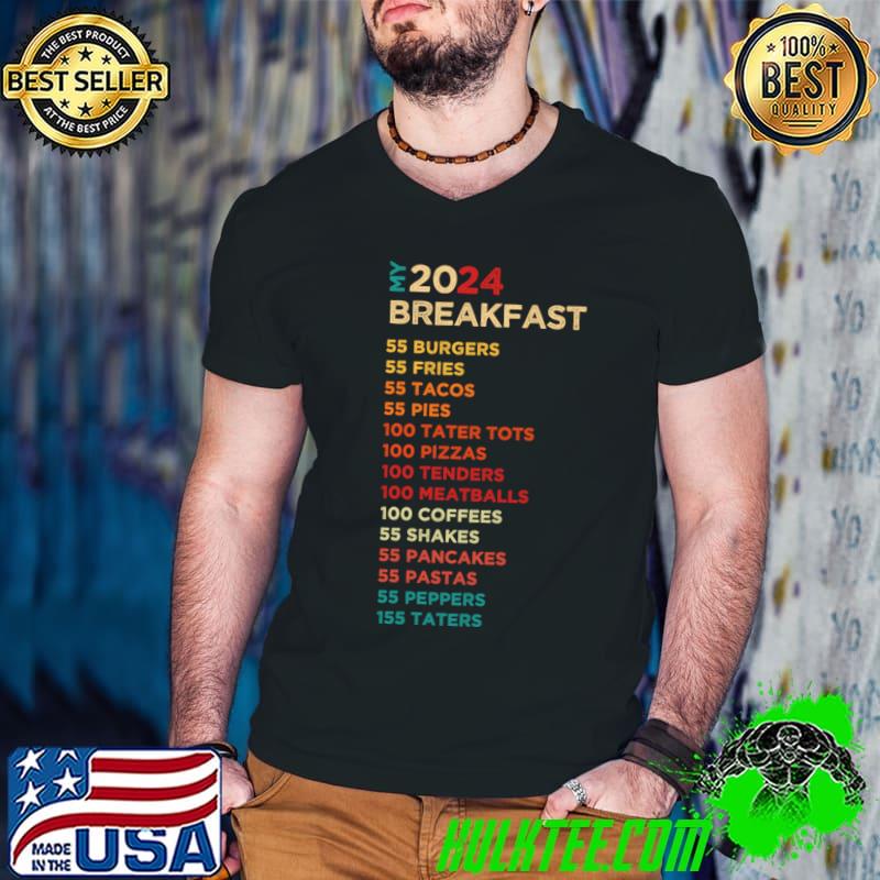 Original 55 Burgers 55 Fries 55 Peppers 155 Taters Retro My 2024 Breakfast T-Shirt