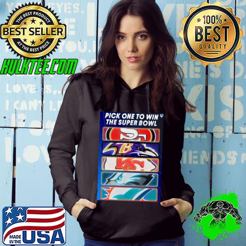 Pick One Team To Win The Super Bowl Nfl shirt Pick One Team To Win The Super Bowl Nfl shirt