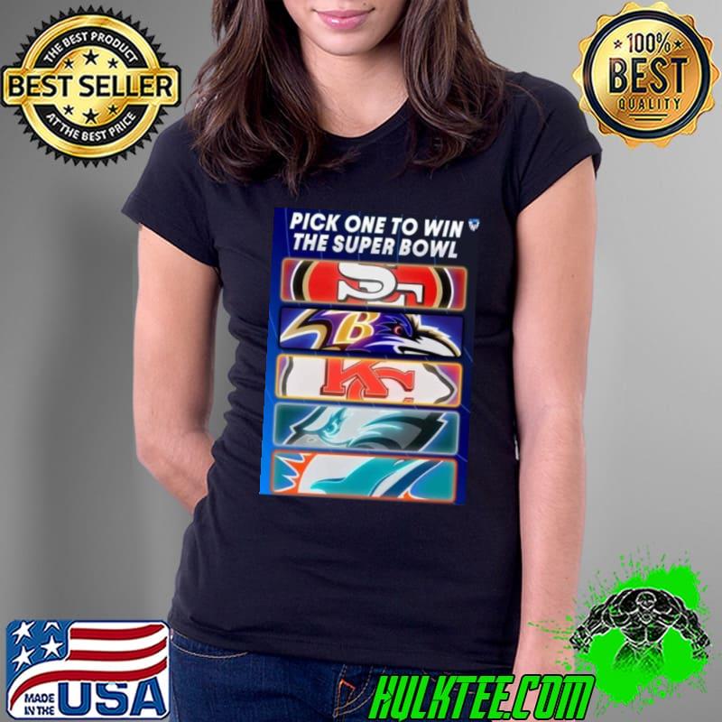 Pick One Team To Win The Super Bowl Nfl s Ladies Tee Pick One Team To Win The Super Bowl Nfl s Ladies Tee