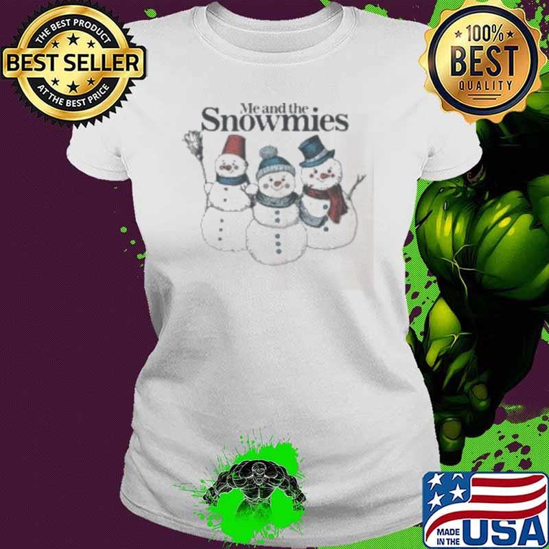 Premium me and the snowmies s Ladies tee Premium me and the snowmies s Ladies tee