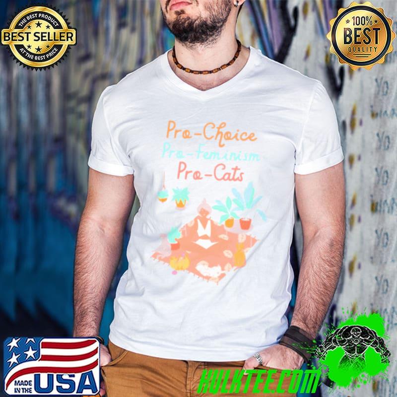 Pro Choice Pro Cats Feminist Gift shirt