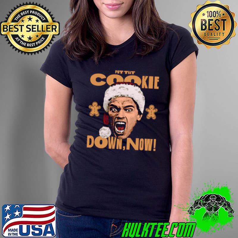 Put That Cookie Down! Iconic shirt