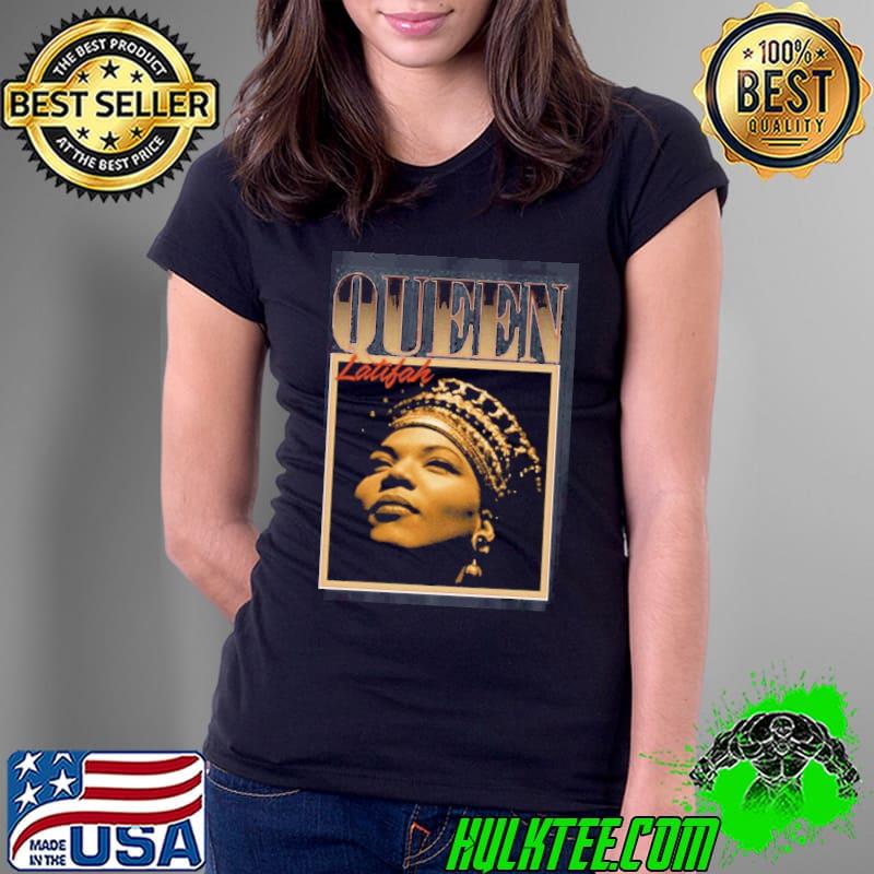 Queen Latifah Queen Latifah Queen Latifah Shirt Ladies Tee Queen Latifah Queen Latifah Queen Latifah Shirt Ladies Tee