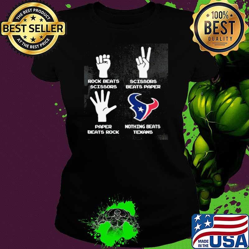Rock Paper Scissors Nothing Beats The Houston Texans Shirt