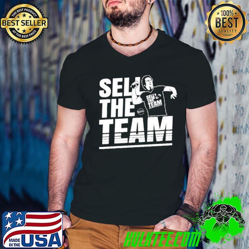 Sell The Team Shirt