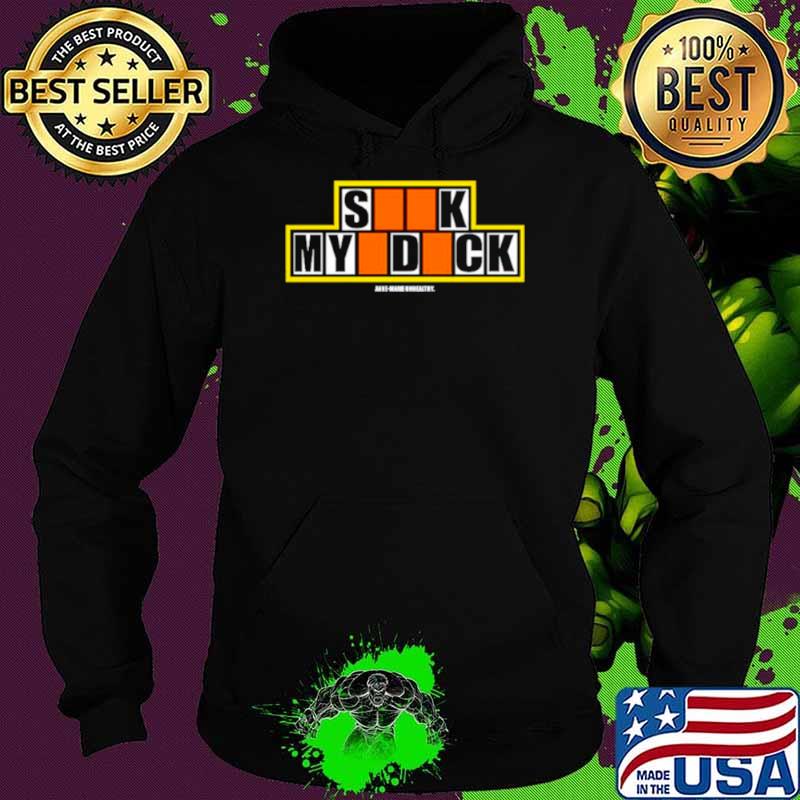 Sick my dick anne marie shirt