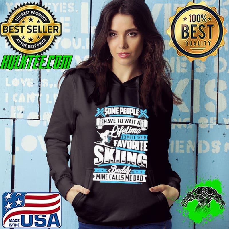 Some People Have To Wait A Lifetime Shirt