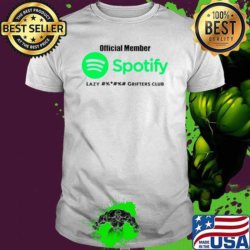 Spotify lazy grifters club shirt