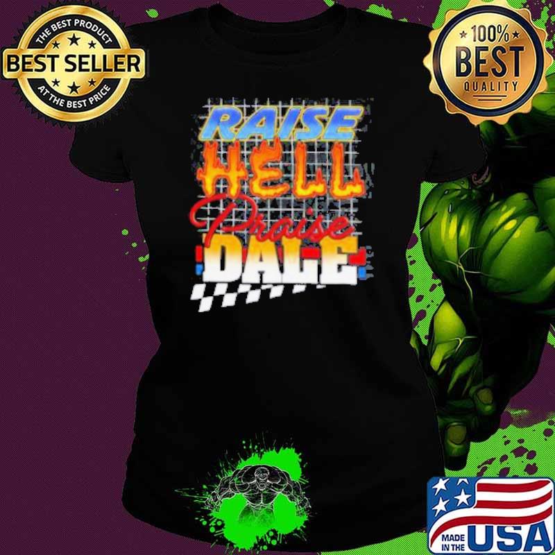 Steve Praise Hell Praise Dale Shirt