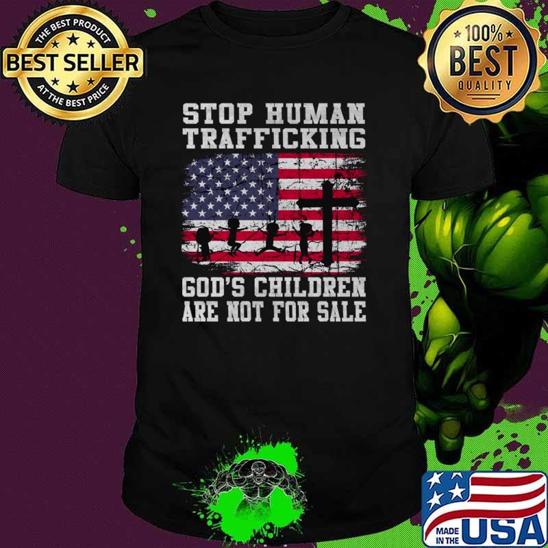 Stop Human Trafficking God's Children Are Not For Sale Usa Flag T-Shirt