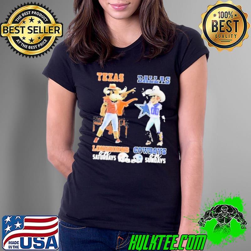 Texas Longhorns On Saturdays Dallas Cowboys On Sundays Shirt Ladies Tee Texas Longhorns On Saturdays Dallas Cowboys On Sundays Shirt Ladies Tee