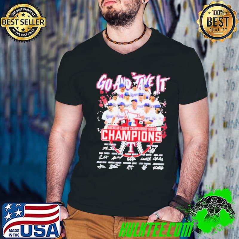 Texas Rangers Go And Take It 2023 American League Championship Series Champions Signatures Shirt