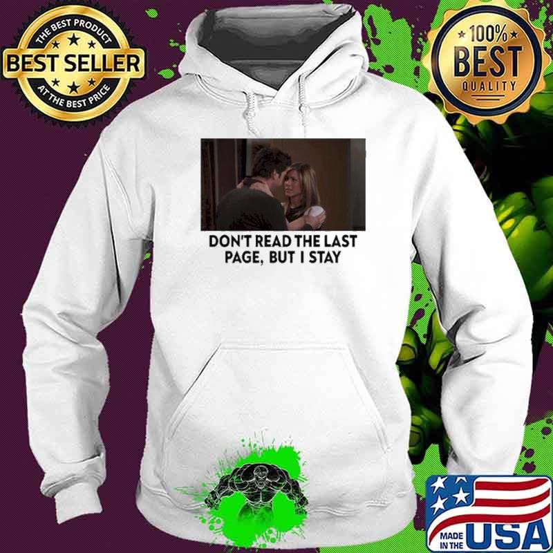 The Archer’S Thread Rachel & Ross New Years Day Don’t Read The Last Page But I Stay shirt