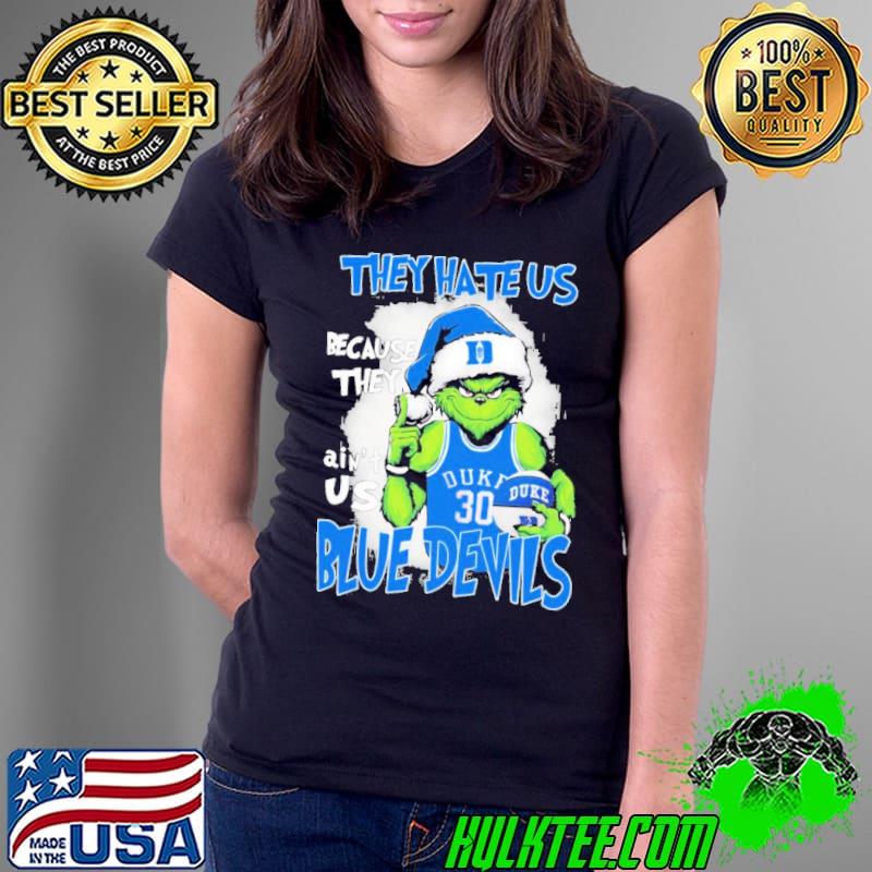 The Grinch They Hate Us Because Ain’t Us Duke Blue Devils Basketball Christmas Shirt