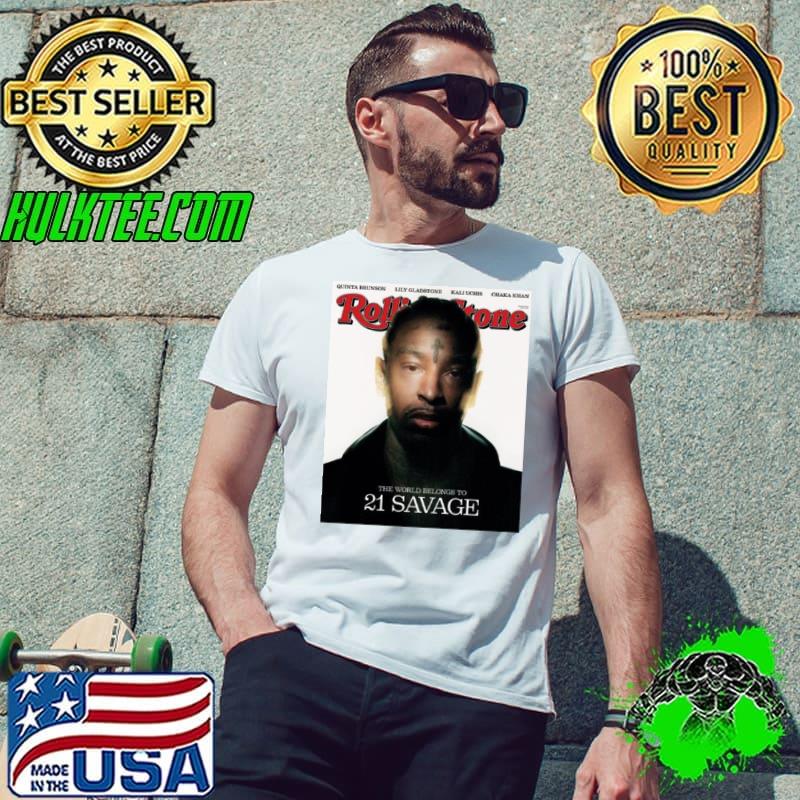 The World Belongs To 21 Savage Rolling Stone shirt
