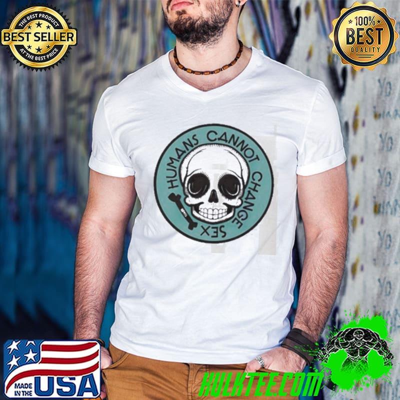Thefamousartistbirdyrose Humans Cannot Change Sex Shirt Thefamousartistbirdyrose Humans Cannot Change Sex Shirt