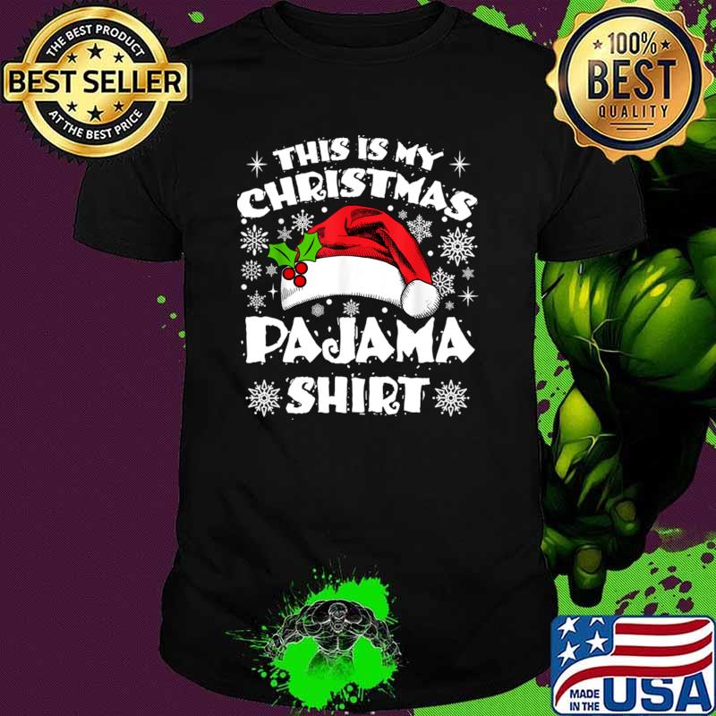 This Is My Christmas Pajama Snows Santa Hat Christmas T-Shirt