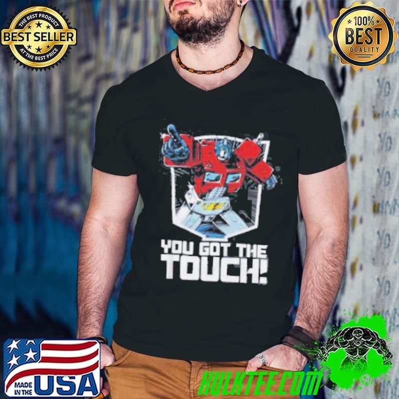 TRANSFORMERS Mighty You Got The Touch Shirt