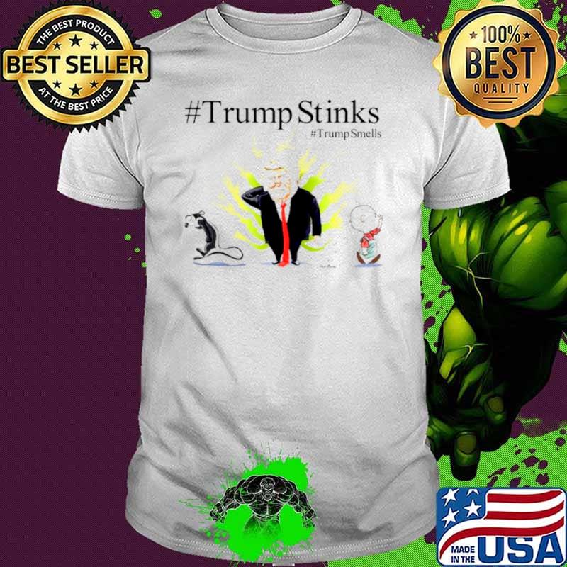 Trump stinks Trump smells shirt